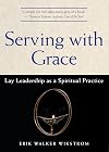 Serving with Grace: Lay Leadership as a Spiritual Practice