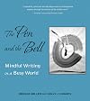 The Pen and the Bell: Mindful Writing in a Busy World