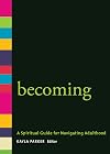 Becoming: A Spiritual Guide for Navigating Adulthood