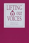 Lifting our voices : readings in the living tradition