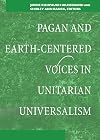 Pagan and Earth-centered Voices in Unitarian Universalism