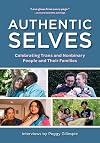 Authentic Selves: Celebrating Trans and Nonbinary People and Their Families