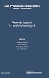Materials issues in art and archaeology III : symposium held April 27-May 1, 1992, San Francisco, California, U.S.A.