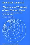The Use and Training of the Human Voice: A Bio-Dynamic Approach to Vocal Life