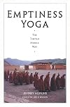 Emptiness Yoga: The Tibetan Middle Way