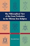 The Philosophical View of the Great Perfection in the Tibetan Bon Religion (Tibetan Bon Philosophy)