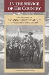 In the service of his country : the biography of Dasang Damdul Tsarong, commander general of Tibet