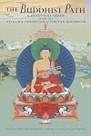 The Buddhist Path: A Practical Guide from the Nyingma Tradition of Tibetan Buddhism