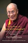 From Here to Enlightenment: An Introduction to Tsong-kha-pa's Classic Text The Great Treatise on the Stages of the Path to Enlightenment