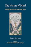 The Nature of Mind: The Dzogchen Instructions of Aro Yeshe Jungne