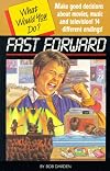 Fast forward (What would you do?)