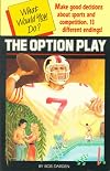 The Option Play (What Would You Do?, 4)