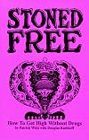 Stoned Free: How to Get High Without Drugs - Patrick Wells