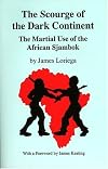 The Scourge Of The Dark Continent: The Martial Use of the African Sjambok