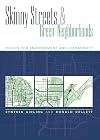 Skinny Streets and Green Neighborhoods: Design for Environment and Community