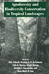 Agroforestry and Biodiversity Conservation in Tropical Landscapes