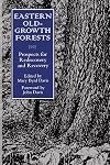 Eastern Old-Growth Forests: Prospects for Rediscovery and Recovery