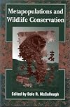 Metapopulations and wildlife conservation