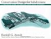 Conservation Design for Subdivisions: A Practical Guide To Creating Open Space Networks