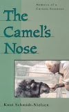 The Camel's Nose: Memoirs of a Curious Scientist