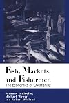 Fish, Markets, and Fishermen: The Economics Of Overfishing