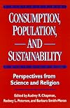 Consumption, Population, and Sustainability: Perspectives From Science And Religion