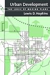 Urban Development: The Logic Of Making Plans