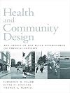 Health and Community Design: The Impact Of The Built Environment On Physical Activity