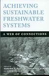 Achieving Sustainable Freshwater Systems: A Web Of Connections