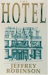 The Hotel: Backstairs at the World's Most Exclusive Hotel