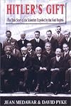 Hitler's Gift: The True Story of the Scientists Expelled by the Nazi Regime