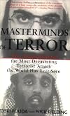 Masterminds of Terror: The Truth Behind the Most Devastating Terrorist Attack the World Has Ever Seen