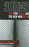 The Johns: Sex For Sale And The Men Who Buy It