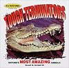 Tough Terminators: 12 of Nature's Most Amazing Animals (It's Nature! Series)