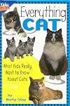 Everything Cat: What Kids Really Want to Know about Cats (Kids Faqs)