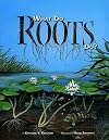 What Do Roots Do?