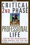 The Critical 2nd Phase Of Your Professional Life: Keys to Success from Age 35 to 50