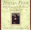 Italian Pride: 101 Reasons to Be Proud You're Italian