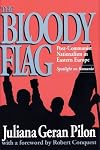 The Bloody Flag: Post-Communist Nationalism in Eastern Europe: Spotlight on Romania. Foreword by Robert Conquest (Studie