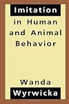 Imitation in Human and Animal Behavior