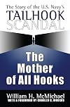 The Mother of All Hooks: Story of the U.S.Navy's Tailhooks Scandal