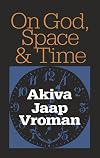 On God, Space, and Time