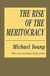 The Rise of the Meritocracy