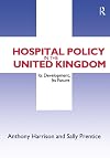 Hospital Policy in the United Kingdom: Its Development, Its Future