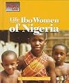 The Way People Live - Life among the Ibo Women of Nigeria