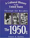 A Cultural History of the United States Through the Decades - The 1950s