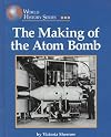 The Making of the Atom Bomb (World History Series)