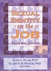 Sexual Identity on the Job: Issues and Services