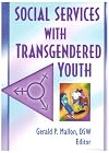 Social Work Practice with Transgender and Gender Variant Youth