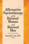 Affirmative Psychotherapy with Bisexual Women and Bisexual Men